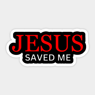 Jesus Saved Me Christian Sticker